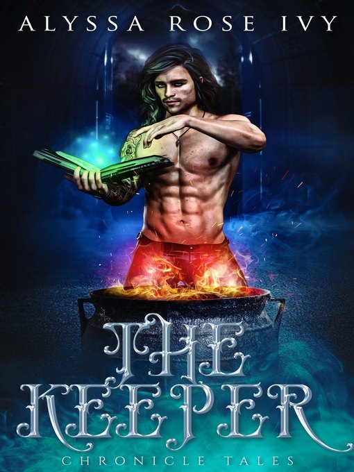 Title details for The Keeper (Chronicle Tales #1) by Alyssa Rose Ivy - Available